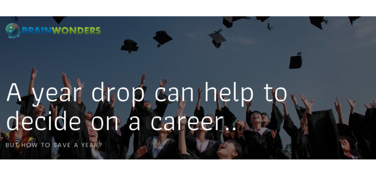  A year drop can help to decide on a career