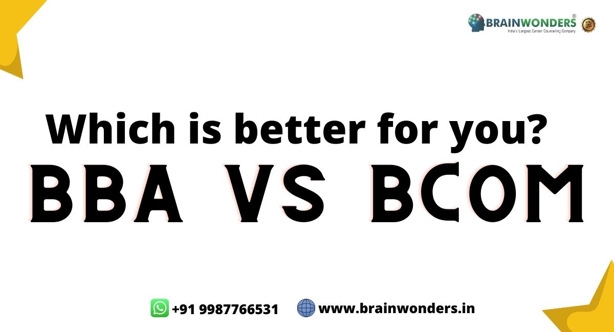 Which is better for you? BBA vs BCom