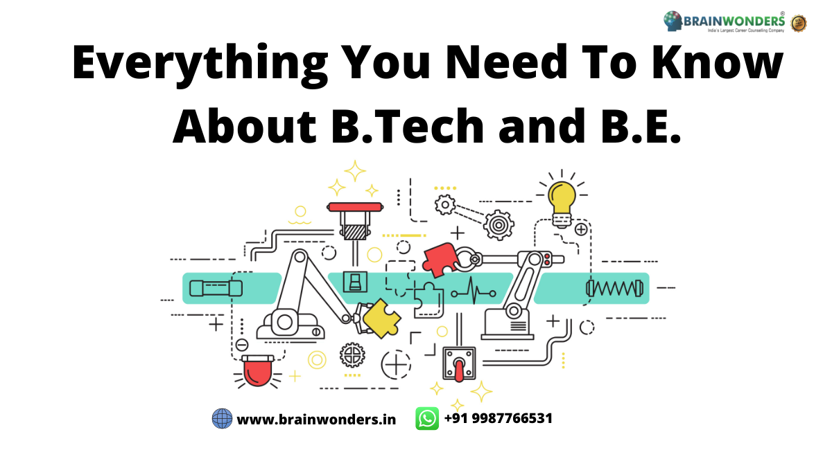 Everything You Need To Know About B.Tech and B.E.